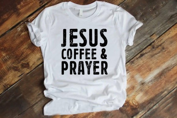 Jesus Coffee Prayer Shirt T-Shirt Designs