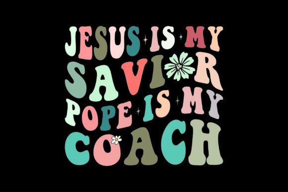 Jesus is My Savior Pope is My CoachChrit T-Shirt Designs
