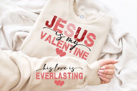 Jesus is My Valentine s Day Png and T-Shirt Designs