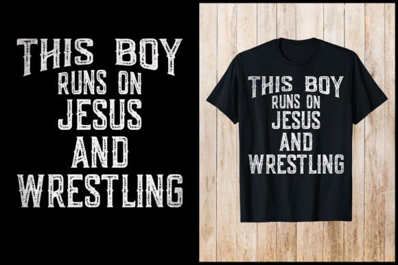 This Boy Runs on Jesus Wrestling T-shirt T-Shirt Designs